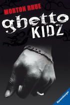 Buchcover Morton Rhue: Ghetto Kidz