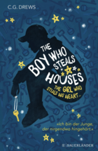 Buchcover The Boy Who Steals Houses: The Girl Who Steals His Heart