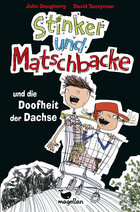 Buchcover John Dougherty und David Tazzyman: Stinker und Matschbacke und die Doofheit der Dachse