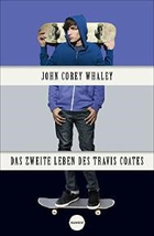 Buchcover John Corey Whaley: Das Zweite Leben Des Travis Coates