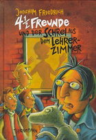 Buchcover Joachim Friedrich: 4 ½ Freunde und der Schrei aus dem Lehrerzimmer
