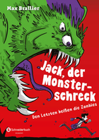Buchcover Max Brallier: Jack, der Monsterschreck. Band 1: Den Letzten beißen die Zombies