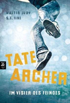 Buchcover Walter Jury und Sarah Fine: Tate Archer. Im Visier des Feindes